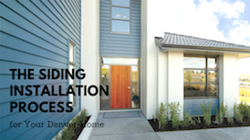 The Siding Installation Process for Your Denver Home